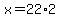 x=22%2A2