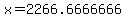 x=2266.6666666