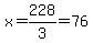 x=228%2F3=76