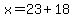x=23%2B18