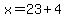 x=23%2B4