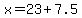 x=23%2B7.5