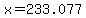 x=233.077