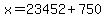 x=23452.0%2B750
