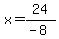 x=24%2F%28-8%29