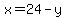 x=24-y