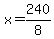 x=240%2F8