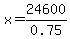 x=24600%2F0.75