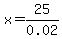 x=25%2F0.02