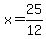 x=25%2F12