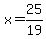 x=25%2F19