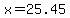 x=25.45