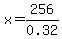x=256%2F0.32