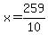 x=259%2F10