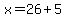 x=26%2B5