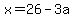 x=26-3a