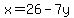 x=26-7y