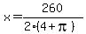 x=260%2F%282%284%2Bpi%29%29