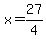 x=27%2F4