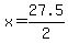 x=27.5%2F2