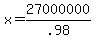 x=27000000%2F.98