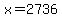 x=2736