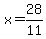 x=28%2F11