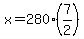 x=280%287%2F2%29