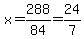 x=288%2F84=24%2F7+