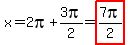 x=2pi%2B3pi%2F2=highlight%287pi%2F2%29