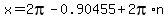 x=2pi+-0.90455%2B2pi%2A+n