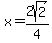 x=2sqrt%282%29%2F4%29