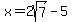x=2sqrt%287%29-5