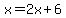 x=2x%2B6