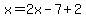 x=2x-7%2B2