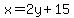 x=2y%2B15