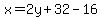 x=2y%2B32-16