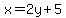 x=2y%2B5