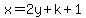 x=2y%2Bk%2B1