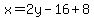 x=2y-16%2B8