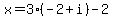 x=3%28-2%2Bi%29-2