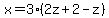 x=3%282z%2B2-z%29