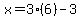 x=3%286%29-3