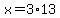 x=3%2A13