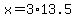 x=3%2A13.5