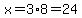 x=3%2A8=24