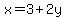 x=3%2B2y