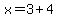 x=3%2B4
