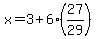 x=3%2B6%2827%2F29%29