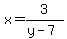 x=3%2F%28y-7%29